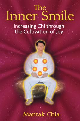 The Inner Smile: Increasing Chi through the Cultivation of Joy Cover Image