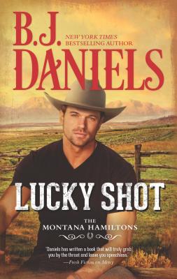 Lucky Shot (Montana Hamiltons #3) By B. J. Daniels Cover Image
