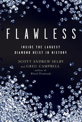 Flawless: Inside the Largest Diamond Heist in History Cover Image