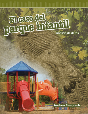 El caso del parque infantil: Análisis de datos (Mathematics in the Real World) Cover Image
