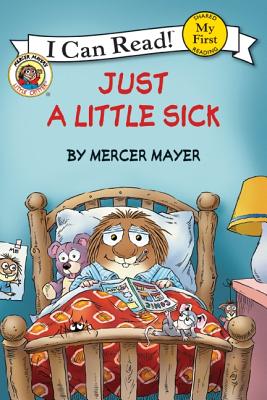 Little Critter: Just a Little Sick (My First I Can Read)