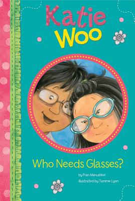 Who Needs Glasses? (Katie Woo) Cover Image