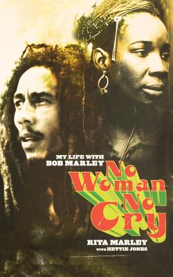 No Woman No Cry: My Life with Bob Marley By Rita Marley, Hettie Jones Cover Image
