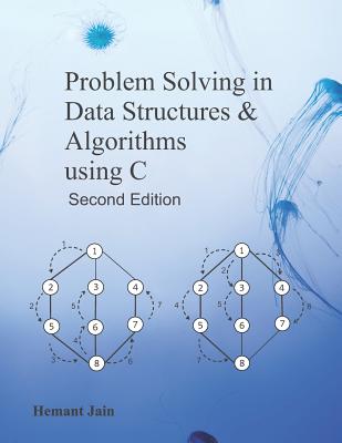Problem Solving In Data Structures Algorithms Using C