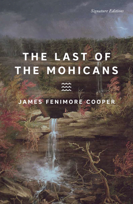 The Last of the Mohicans (Signature Editions)