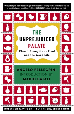 The Unprejudiced Palate: Classic Thoughts on Food and the Good Life (Modern Library Food) Cover Image