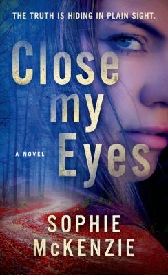 Close My Eyes: The Emotional and Intriguing Psychological Suspense Thriller Cover Image