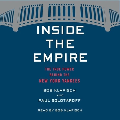 Inside the Empire: The True Power Behind the New York Yankees Cover Image