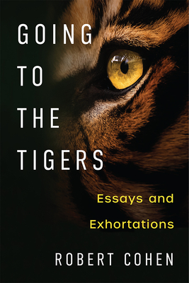 Going to the Tigers: Essays and Exhortations (Writers On Writing) Cover Image