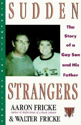 Sudden Strangers: The Story of a Gay Son and His Father