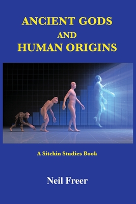 Ancient Gods and Human Origins: A Sitchin Studies Book Cover Image