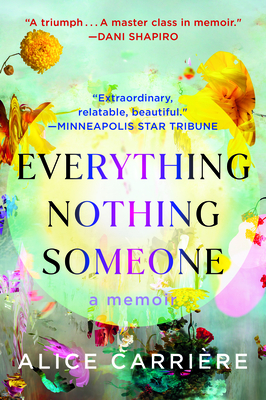 Everything/Nothing/Someone: A Memoir By Alice Carrière Cover Image