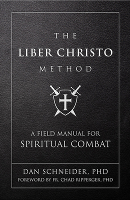 The Liber Christo Method: A Field Manual for Spiritual Combat Cover Image