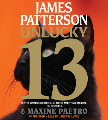 Unlucky 13 (Women's Murder Club #13) By James Patterson, Maxine Paetro, January LaVoy (Read by) Cover Image
