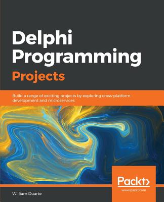 Delphi Programming Projects By William Duarte Cover Image