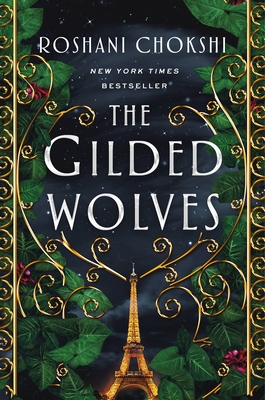 The Gilded Wolves: A Novel By Roshani Chokshi Cover Image