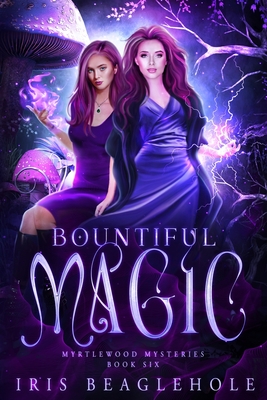 Bountiful Magic: Myrtlewood Mysteries book 6 Cover Image
