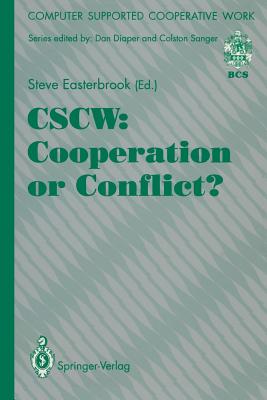 Cscw: Cooperation or Conflict? (Computer Supported Cooperative Work)