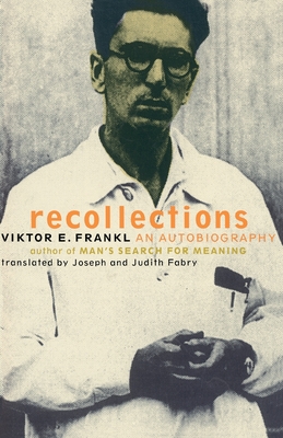 Recollections: An Autobiography By Viktor E. Frankl Cover Image