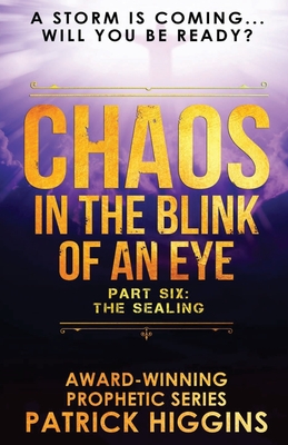 Chaos In The Blink Of An Eye: Part Six: The Sealing Cover Image