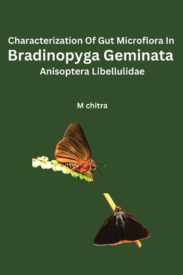 Characterization Of Gut Microflora In Bradinopyga Geminata Anisoptera Libellulidae