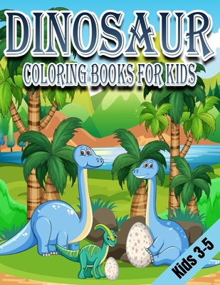 Dinosaur Coloring Books for Kids 3-5: Dinosaur Gifts Cute - Paperback Coloring to Cover Image