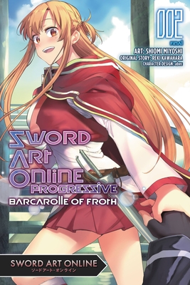 Sword Art Online Progressive Barcarolle of Froth, Vol. 2 (manga) (Sword Art Online Progressive Barcarolle of Froth (manga) #2) Cover Image
