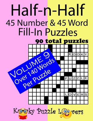 Half-n-Half Fill-In Puzzles, 45 number & 45 Word Fill-In Puzzles, Volume 9 Cover Image