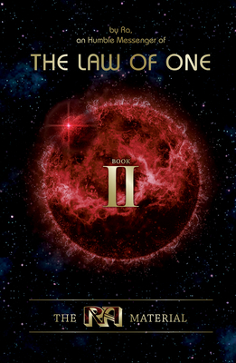 The Ra Material Book Two: Book Two (The Law of One #2)