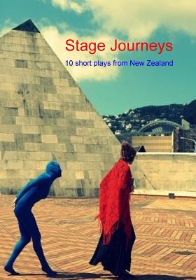 Stage Journeys: 10 short plays from New Zealand By Tim Hambleton, Richard Prevett, Kerrie Anne Spicer Cover Image