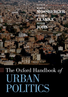 The Oxford Handbook of Urban Politics (Oxford Handbooks) Cover Image