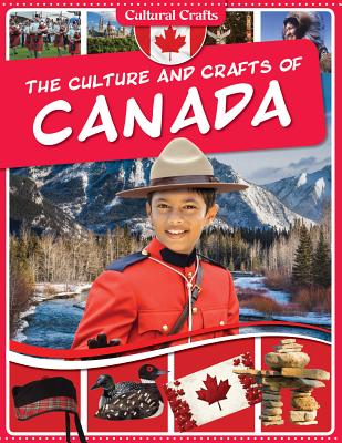 The Culture and Crafts of Canada (Cultural Crafts) Cover Image