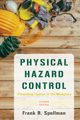 Physical Hazard Control: Preventing Injuries in the Workplace Cover Image