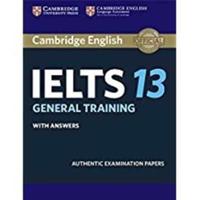 Cambridge Ielts 13 General Training Student's Book with Answers: Authentic Examination Papers (IELTS Practice Tests) By Cambridge University Press Cover Image
