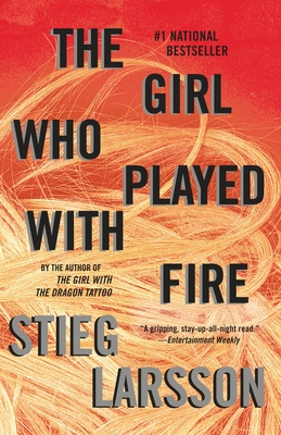 The Girl Who Played with Fire: A Lisbeth Salander Novel (The Girl with the Dragon Tattoo Series #2) Cover Image