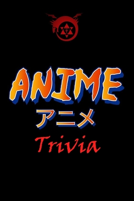 Anime Trivia: Trivia Quiz Game Book (Paperback) | Hooked