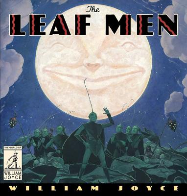 The Leaf Men: And the Brave Good Bugs (The World of William Joyce)