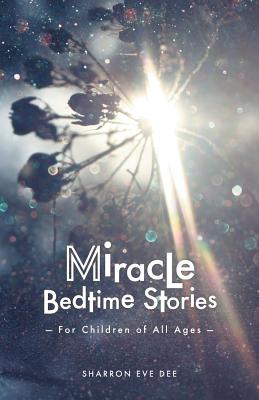 Miracle Bedtime Stories: For Children of All Ages Cover Image