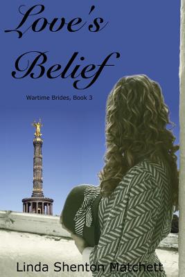 Love's Belief By Linda Shenton Matchett Cover Image