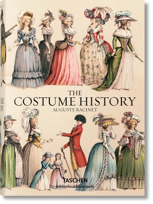 Auguste Racinet. Le Costume Historique By Françoise Tétart-Vittu Cover Image