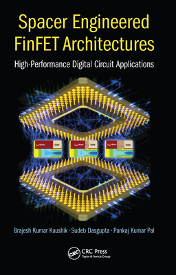 Spacer Engineered Finfet Architectures: High-Performance Digital Circuit Applications Cover Image