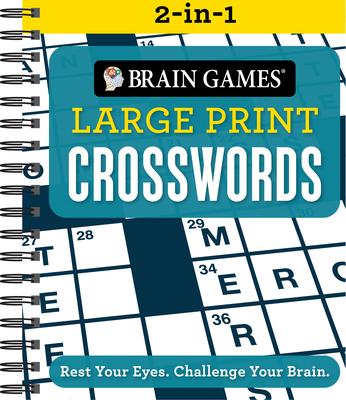 Brain Games 2-In-1 - Large Print Crosswords: Rest Your Eyes. Challenge Your Brain. By Publications International Ltd, Brain Games Cover Image