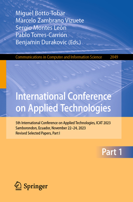 International Conference on Applied Technologies: 5th International Conference on Applied Technologies, iCat 2023, Samborondon, Ecuador, November 22-2 (Communications in Computer and Information Science #2049)