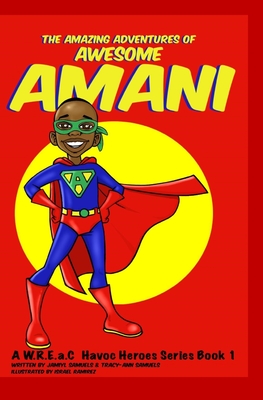 The Amazing Adventures of Awesome Amani By Samuels Jamiyl, Samuels Tracy-Ann Cover Image