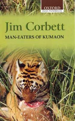 Man-Eaters of Kumaon (Oxford India Paperbacks) Cover Image