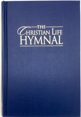 The Christian Life Hymnal By Eric Wyse Cover Image