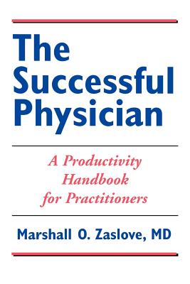 The Successful Physician: A Productivity Handbook for Practitioners Cover Image