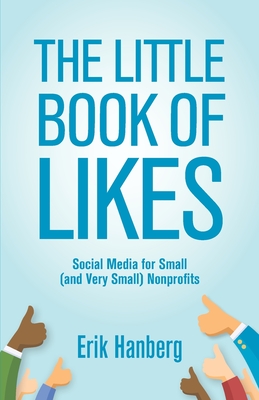 The Little Book of Likes: Social Media for Small (and Very Small) Nonprofits Cover Image