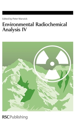 Environmental Radiochemical Analysis IV (Special Publications #330) By Peter Warwick (Editor) Cover Image