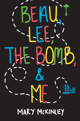 Beau, Lee, The Bomb & Me (The Rusty Winters Series #1) By Mary McKinley Cover Image